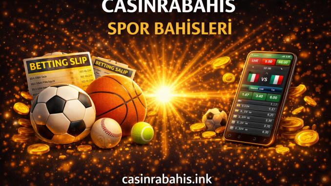 Casinrabahis Spor bahisleri ile kazanın